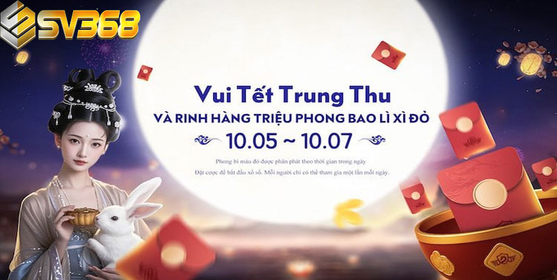 Vui Tết Trung Thu 2025 – Rinh Ngay Hàng Triệu Bao Lì Xì Đỏ Tại SV368 9 Vui Tết Trung Thu 2025 – Rinh Ngay Bao Lì Xì Đỏ Tại SV368